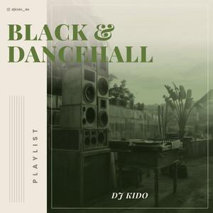 Cover der Playlist Black & Dancehall by DJ KIDO