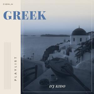 Cover der Playlist Greek by DJ KIDO