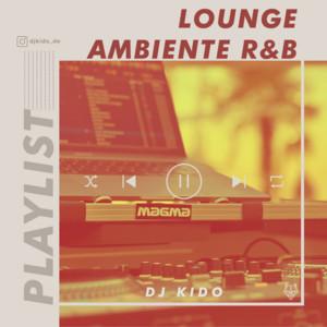 Cover der Playlist Lounge Ambiente R&B